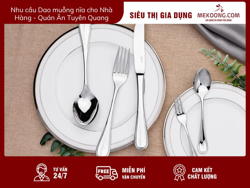 Nhu cầu Dao muỗng nĩa Cho Nhà Hàng - Quán Ăn Tuyên Quang