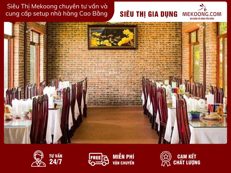Siêu Thị Mekoong chuyên tư vấn và cung cấp setup nhà hàng Cao Bằng