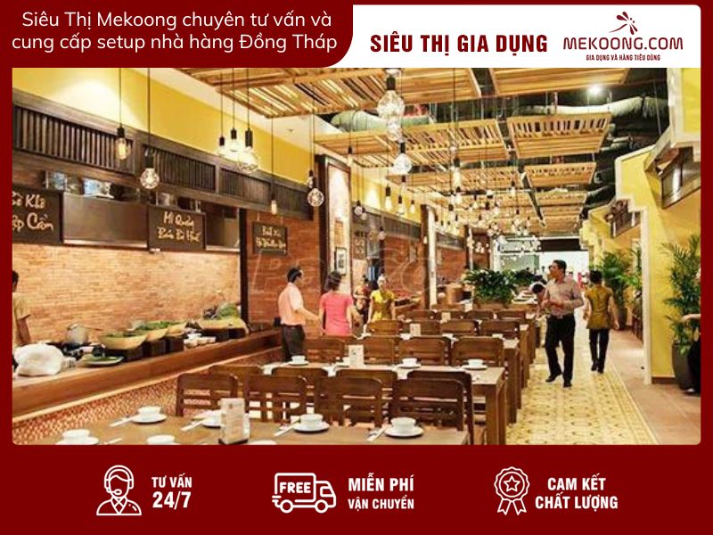 Siêu Thị Mekoong chuyên tư vấn và cung cấp setup nhà hàng Đồng Tháp