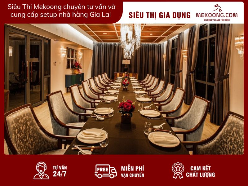 Siêu Thị Mekoong chuyên tư vấn và cung cấp setup nhà hàng Gia Lai