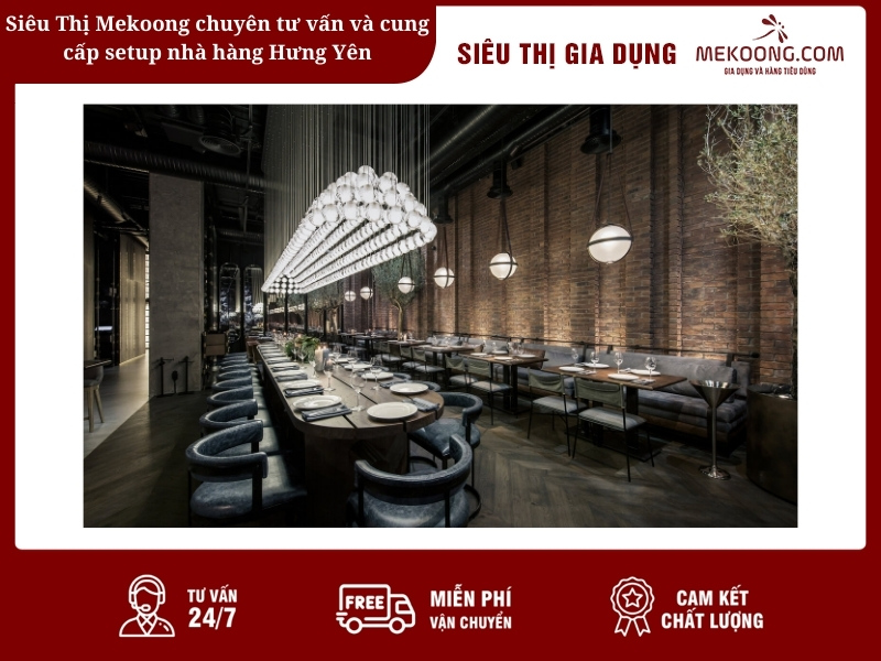 Siêu Thị Mekoong chuyên tư vấn và cung cấp setup nhà hàng Hưng Yên