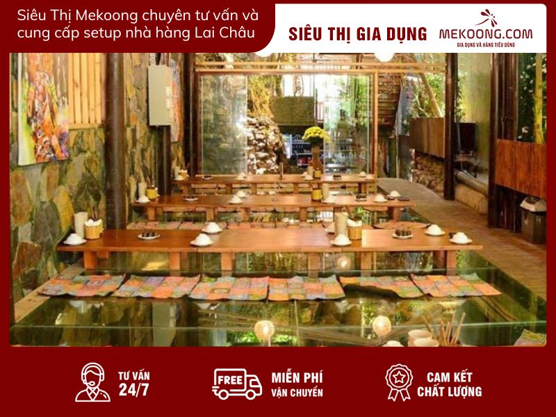 Siêu Thị Mekoong chuyên tư vấn và cung cấp setup nhà hàng Lai Châu