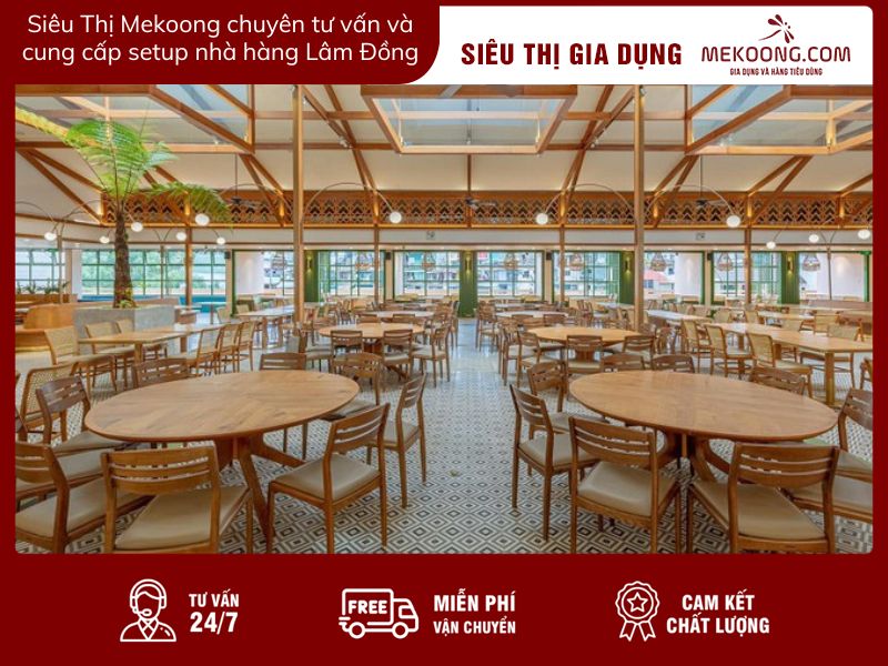 Siêu Thị Mekoong chuyên tư vấn và cung cấp setup nhà hàng Lâm Đồng