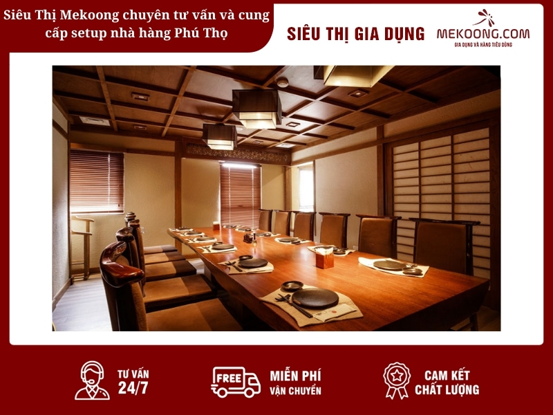 Siêu Thị Mekoong chuyên tư vấn và cung cấp setup nhà hàng Phú Thọ