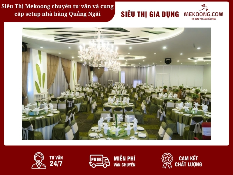Siêu Thị Mekoong chuyên tư vấn và cung cấp setup nhà hàng Quảng Ngãi