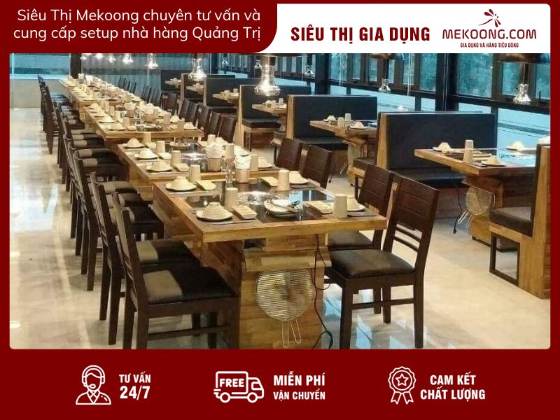 Siêu Thị Mekoong chuyên tư vấn và cung cấp setup nhà hàng Quảng Trị