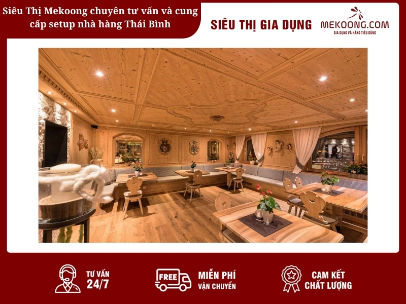 Siêu Thị Mekoong chuyên tư vấn và cung cấp setup nhà hàng Thái Bình