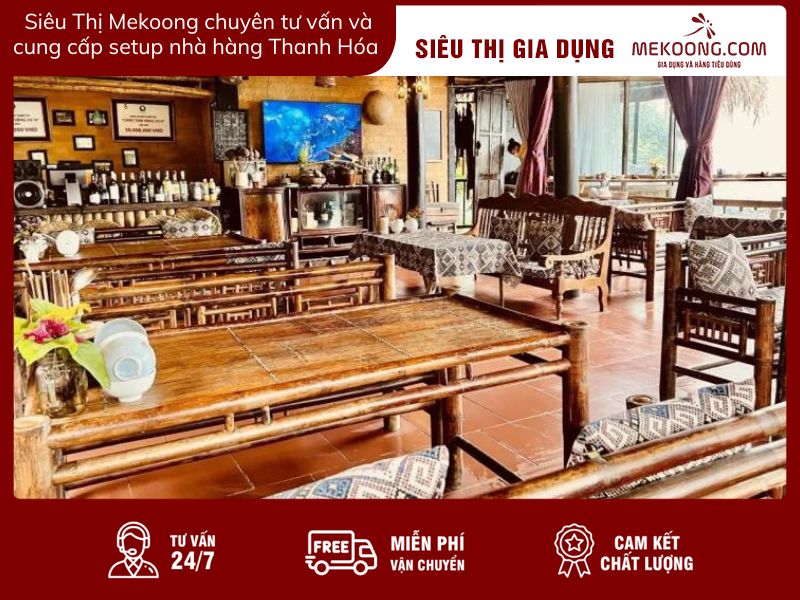 Siêu Thị Mekoong chuyên tư vấn và cung cấp setup nhà hàng Thanh Hóa