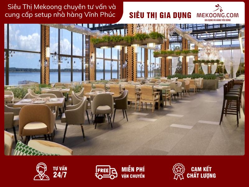 Siêu Thị Mekoong chuyên tư vấn và cung cấp setup nhà hàng Vĩnh Phúc