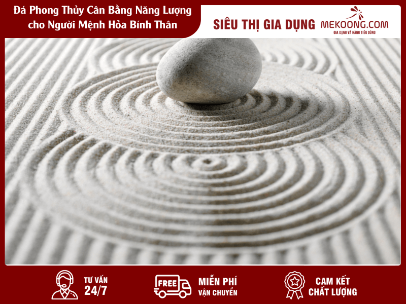 Đá Phong Thủy Cân Bằng Năng Lượng cho Người Mệnh Hỏa Bính Thân