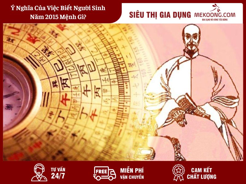 Y Nghia Cua Viec Biet Nguoi Sinh Nam 2015 Menh Gi Ý Nghĩa Của Việc Biết Người Sinh Năm 2015 Mệnh Gì