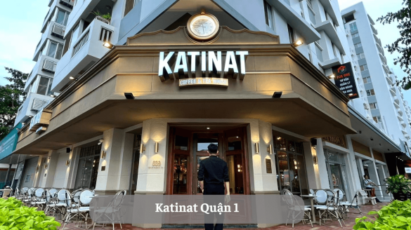 Katinat Quận 1: Không gian cà phê thân quen giữa lòng Sài Gòn