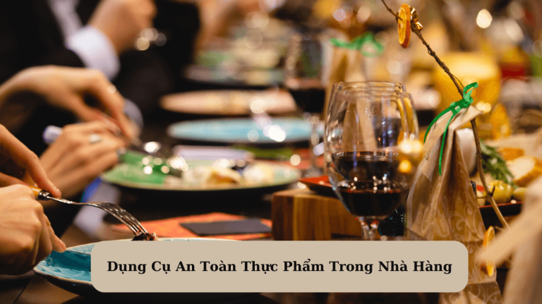 Dụng Cụ An Toàn Thực Phẩm Trong Nhà Hàng Mekoong (1)