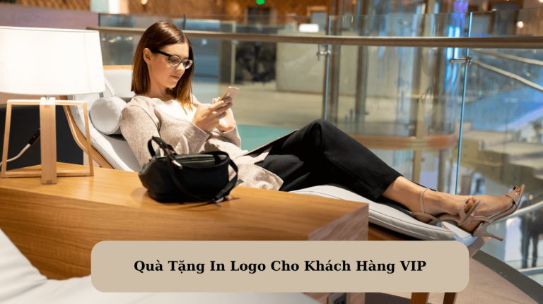 Quà Tặng In Logo Cho Khách Hàng VIP: Sự Kết Hợp Tinh Tế Giữa Đẳng Cấp Và Thương Hiệu