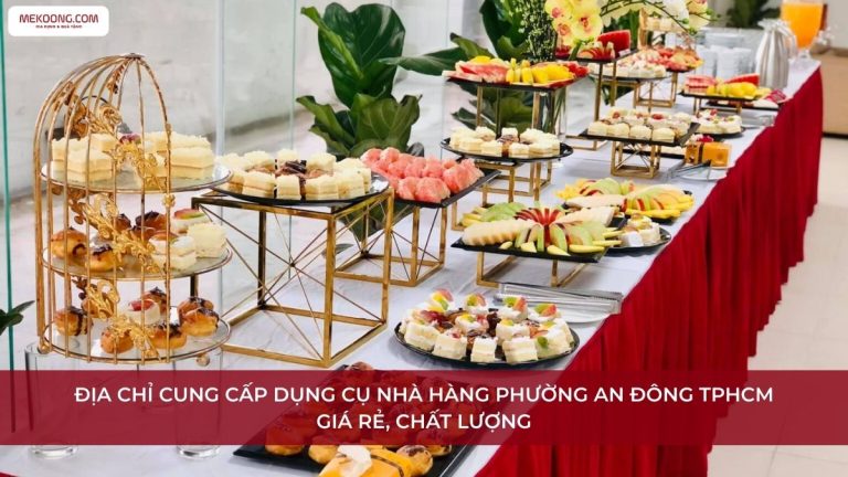 Dụng cụ nhà hàng Phường An Đông TPHCM