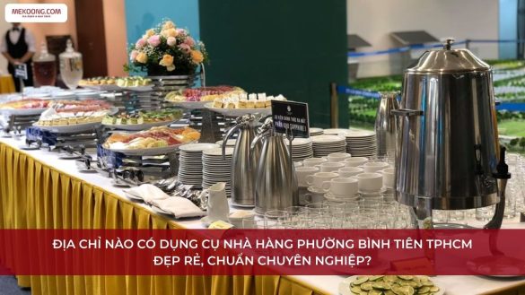Dụng cụ nhà hàng Phường Bình Tiên TPHCM