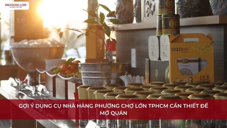 Dụng cụ nhà hàng Phường Chợ Lớn TPHCM