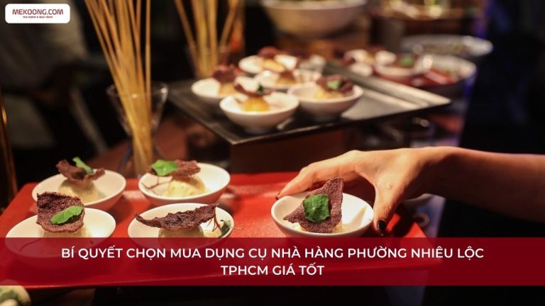 Dụng cụ nhà hàng Phường Nhiêu Lộc TPHCM