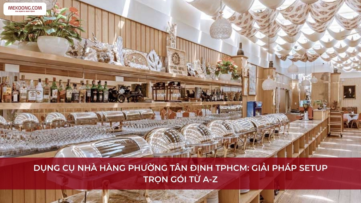 Dụng cụ nhà hàng Phường Tân Định TPHCM