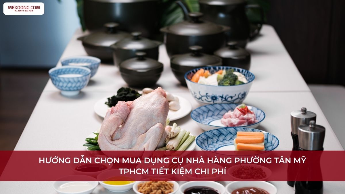 Dung cu nha hang Phuong Tan My TPHCM Dụng cụ nhà hàng Phường Tân Mỹ TPHCM