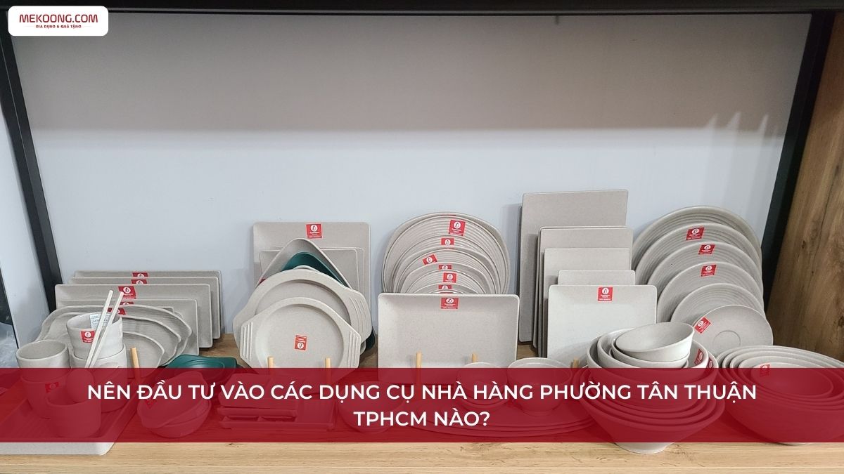 Dung cu nha hang Phuong Tan Thuan TPHCM Dụng Cụ Nhà Hàng Phường Tân Thuận TPHCM