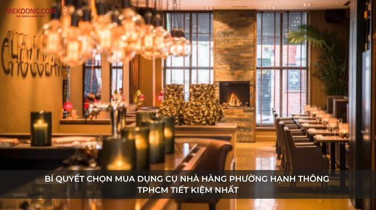 Dụng Cụ Nhà Hàng Phường Hạnh Thông TPHCM