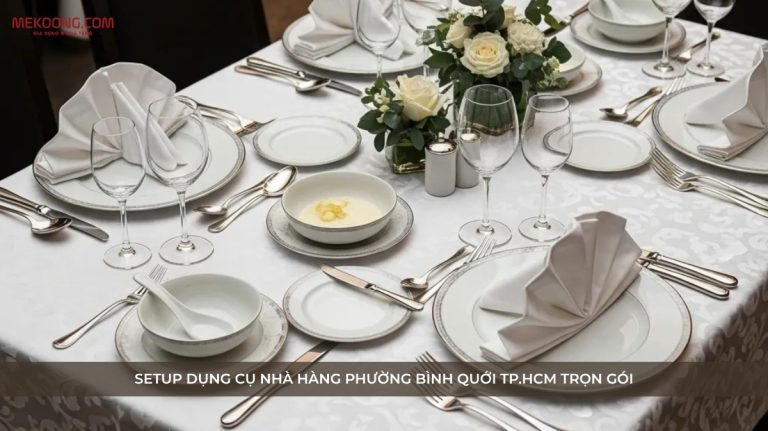 AVT Setup dụng cụ nhà hàng phường Bình Quới TP.HCM trọn gói