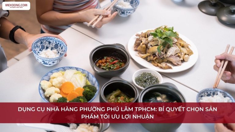 Dụng cụ nhà hàng Phường Phú Lâm TPHCM