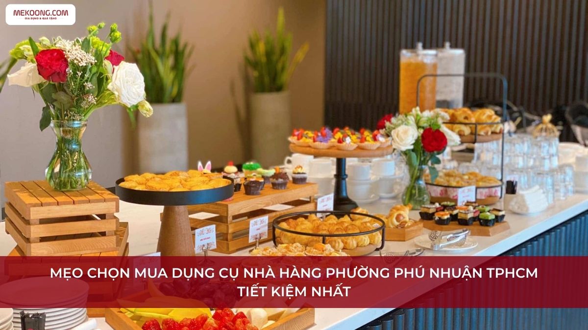 Dụng cụ nhà hàng Phường Phú Nhuận TPHCM