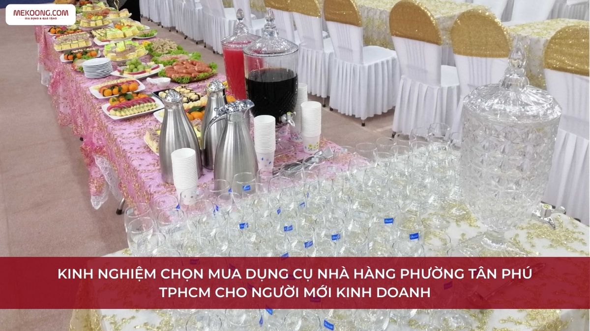 Dụng Cụ Nhà Hàng Phường Tân Phú TPHCM