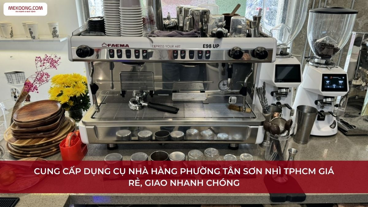 Dụng cụ nhà hàng Phường Tân Sơn Nhì TPHCM