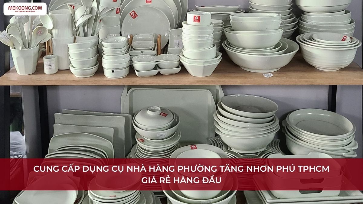 Dụng cụ nhà hàng Phường Tăng Nhơn Phú TPHCM