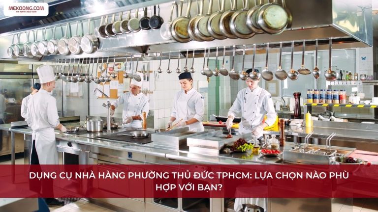Dụng cụ nhà hàng Phường Thủ Đức TPHCM