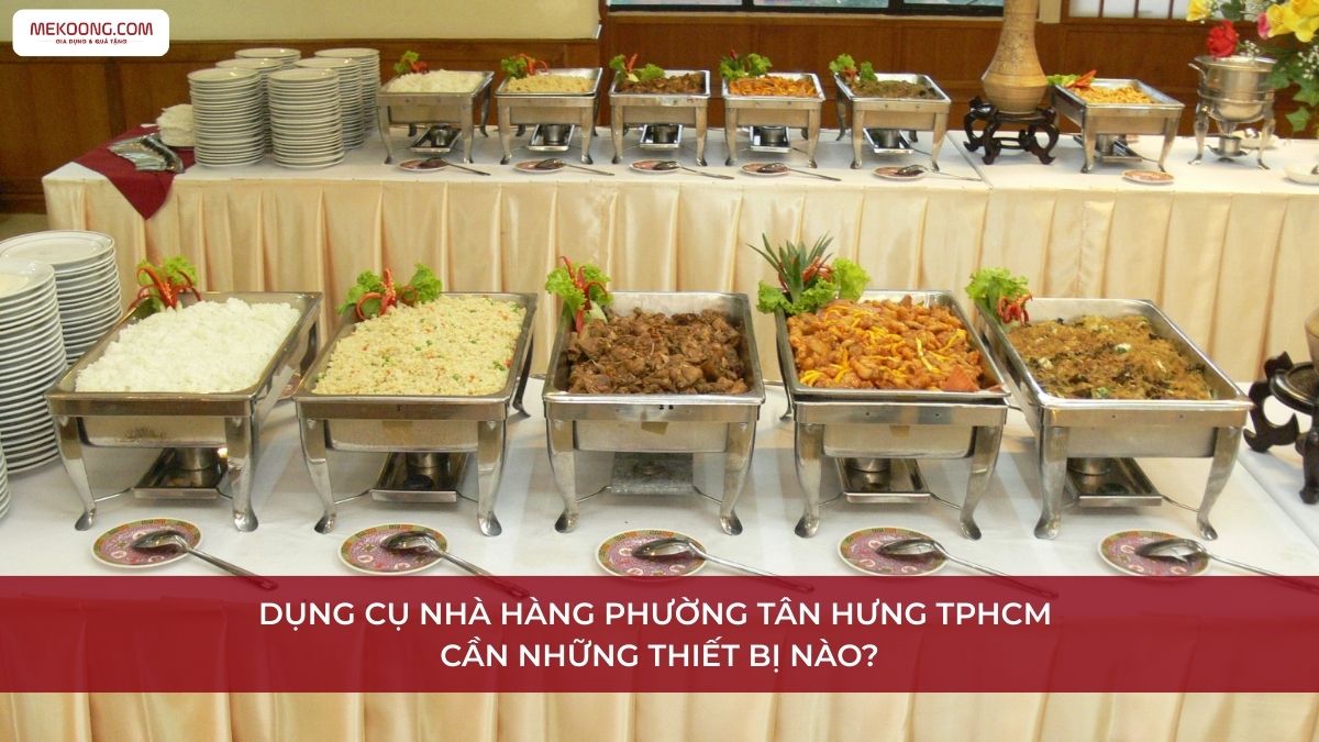 Dụng cụ nhà hàng Phường Tân Hưng TPHCM