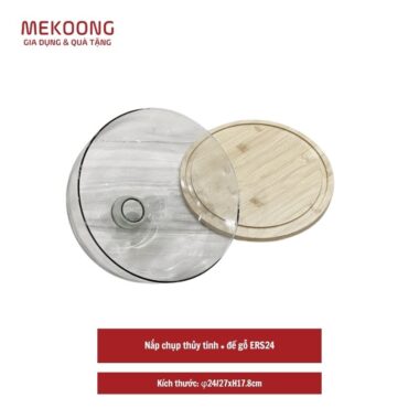 Nắp chụp thủy tinh + đế gỗ ERS24