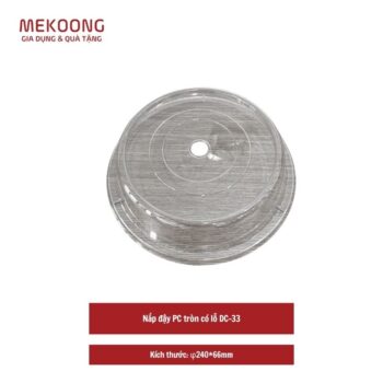 Nắp đậy PC tròn có lỗ DC-33