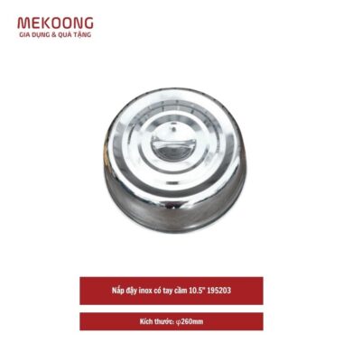 Nắp đậy inox có tay cầm 10.5_195203