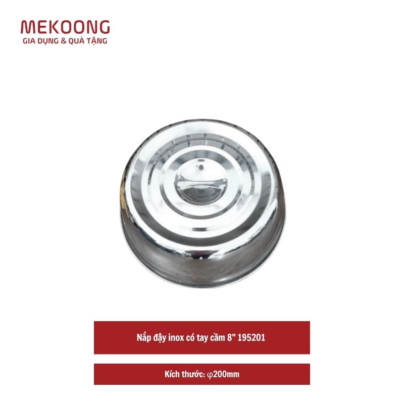 Nắp đậy inox có tay cầm 8" 195201