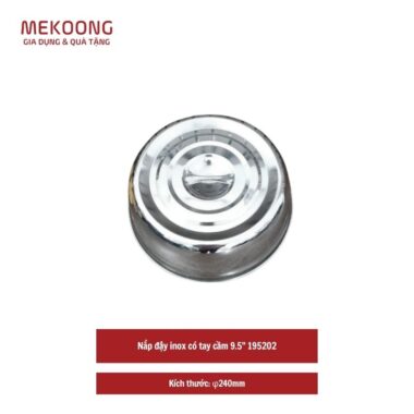 Nap day inox co tay cam 9.5 195202 Nắp đậy inox có tay cầm 9.5" 195202